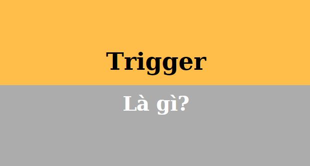 trigger-la-gi-1
